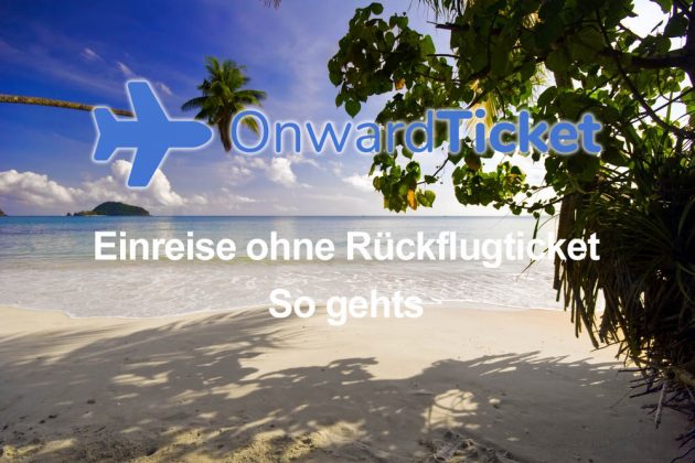 Einreise ohne Rückflugticket So gehts